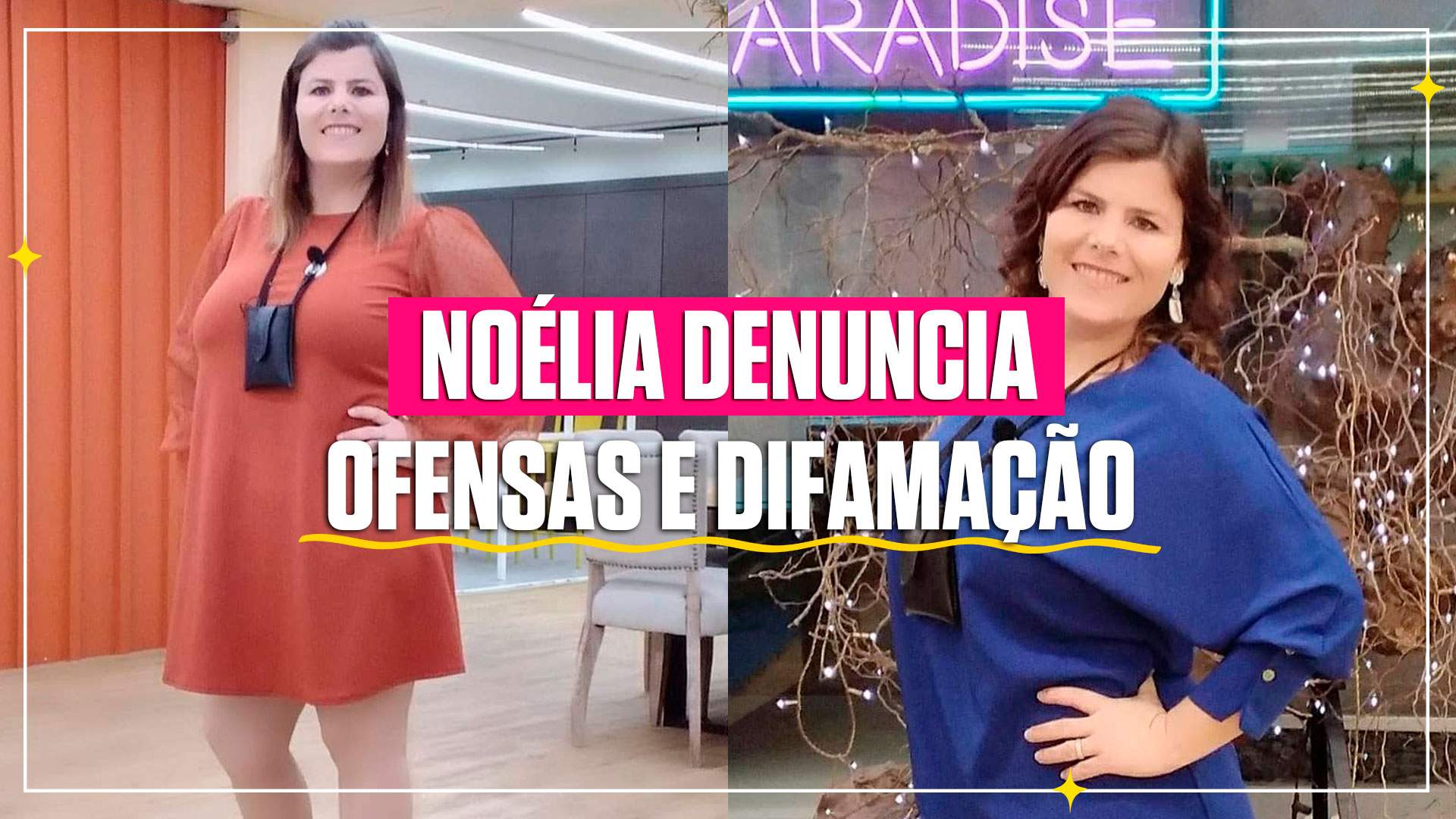 Noélia denuncia comentários graves